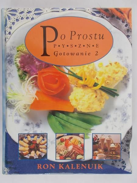 Kalenuik Ron - Po prostu pyszne gotowanie 2