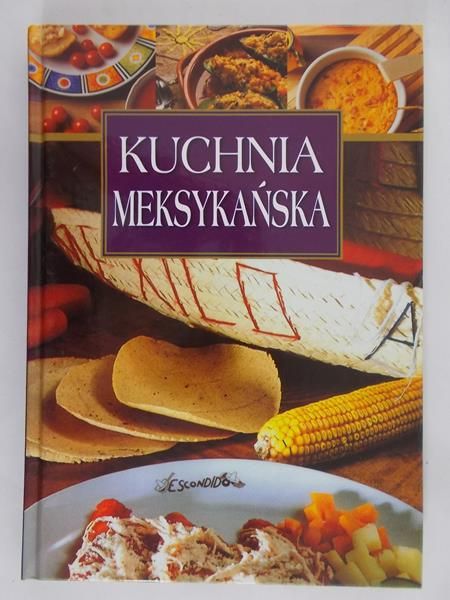 Miquelasquez Juan Pedro - Kuchnia meksykańska
