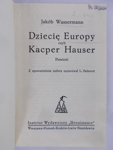 Wassermann Jakób - Dziecię Europy czyli Kacper Hauser, ok. 1930 r.
