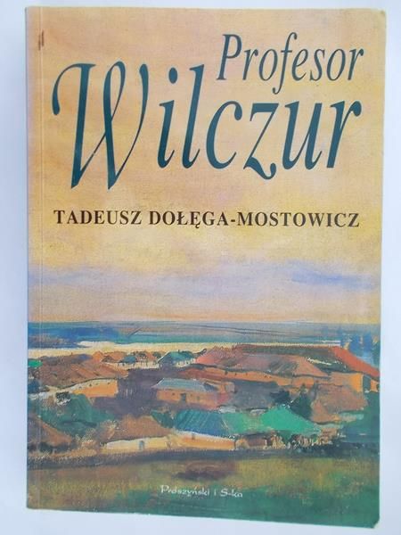 Dołęga-Mostowicz Tadeusz - Profesor Wilczur