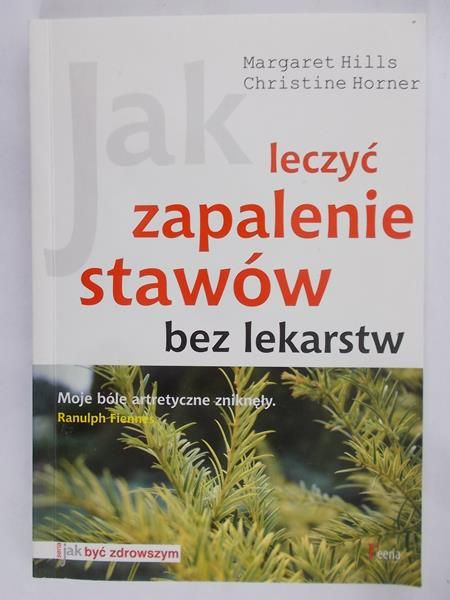 Hills Margaret - Jak leczyć zapalenie stawów bez lekarstw