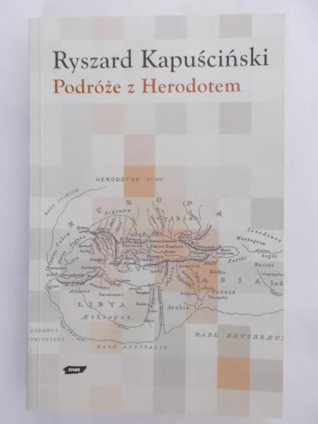 Kapuściński Ryszard - Podróże z Herodotem