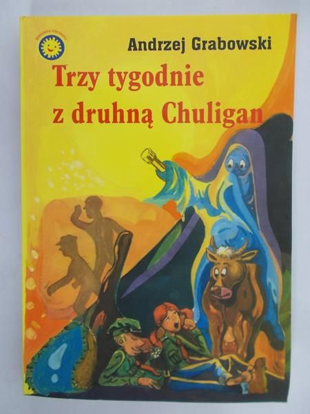 Grabowski Andrzej - Trzy tygodnie z druhną Chuligan