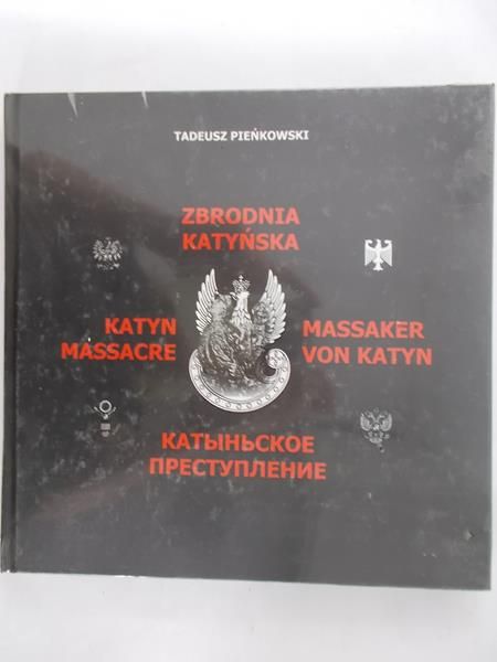 Pieńkowski Tadeusz - Zbrodnia Katyńska. Nowa