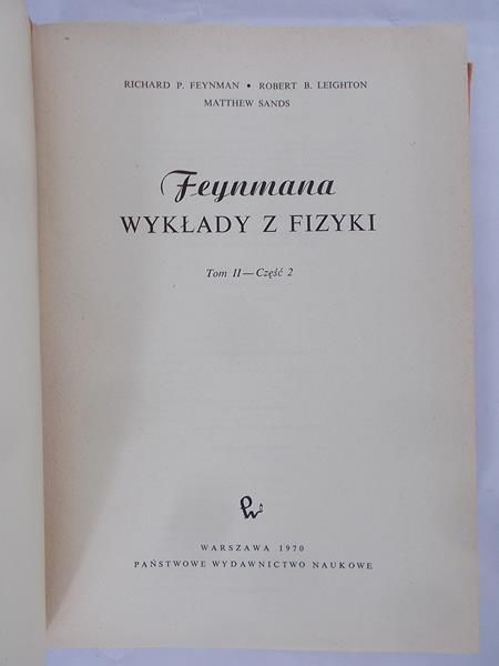 Feynman Richard P. - Feynmana wykłady z fizyki, Tom II, część 2