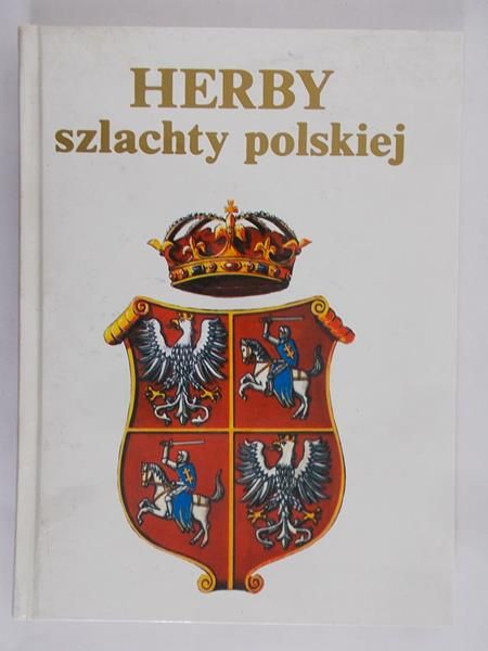 Górzyński Sławomir - Herby szlachty polskiej