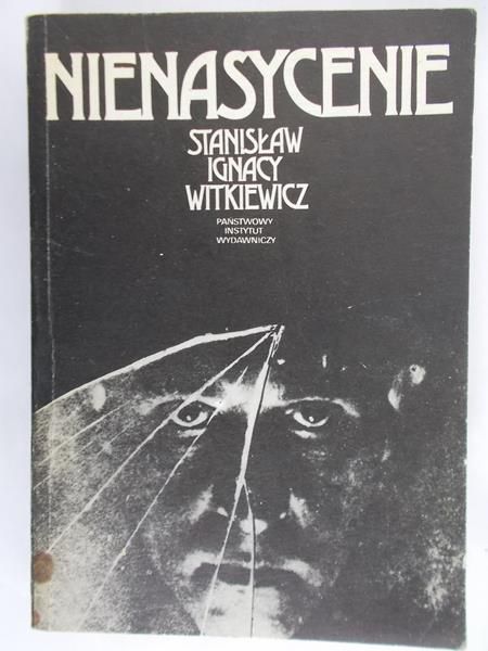 Witkiewicz Stanisław Ignacy -  Nienasycenie