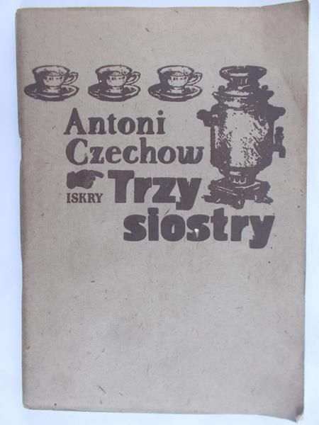 Czechow Antoni - Trzy siostry