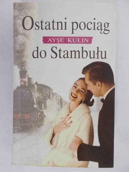 Kulin Ayse  - Ostatni pociąg do Stambułu