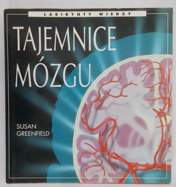 Greenfield Susan - Tajemnice mózgu