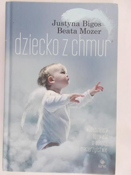 Bigos Justyna - Dziecko z chmur