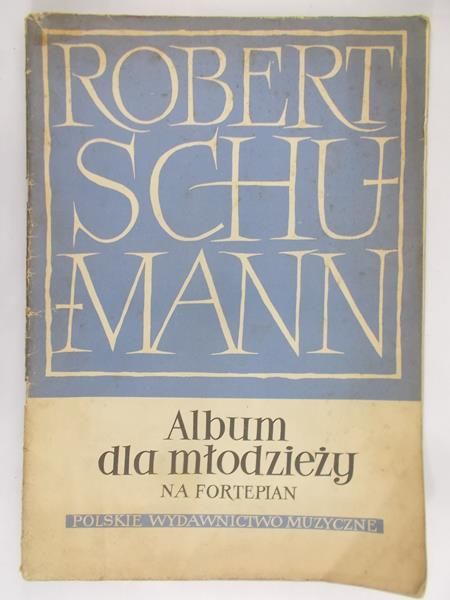 Schaumann Robert - Album dla młodzieży  na fortepian