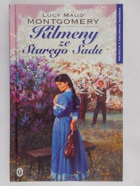 Montgomery Lucy Maud - Kilmeny ze Starego Sadu
