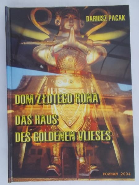 Pacak Dariusz - Dom złotego runa