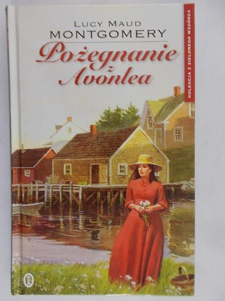 Montgomery Lucy - Pożegnanie z Avonlea