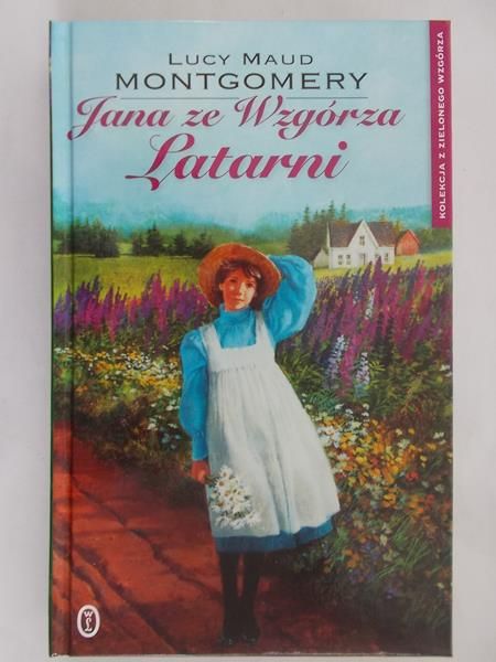 Montgomery Lucy Maud  - Jana ze Wzgórza Patarni