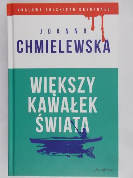 Chmielewska Joanna   - Większy kawałek świata
