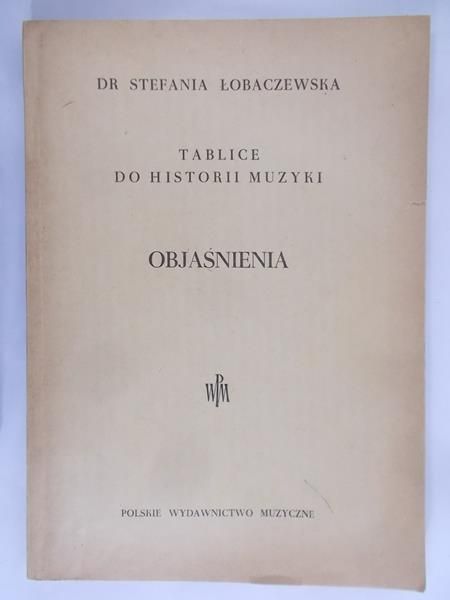 Łobaczewska Stefania - Tablice do Historii Muzyki – Objaśnienia, 1948r.