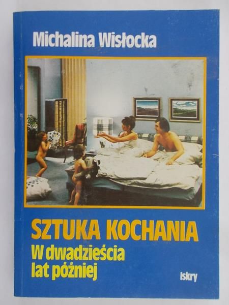 Michalina Wisłocka - Sztuka kochania. W dwadzieścia lat później