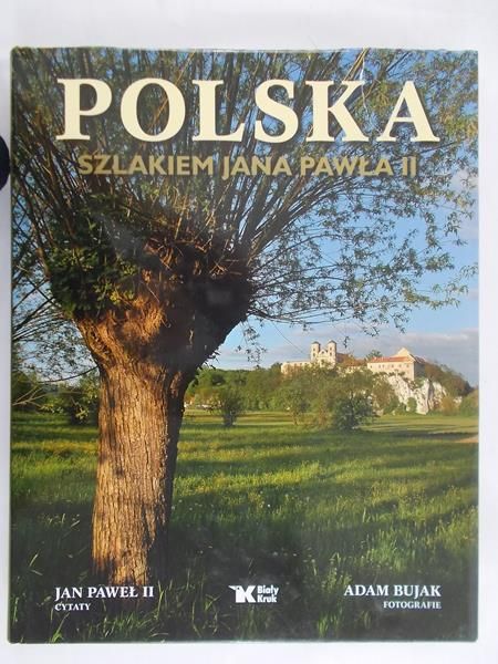 Bujak Adam (fot.) - Polska szlakiem Jana Pawła II