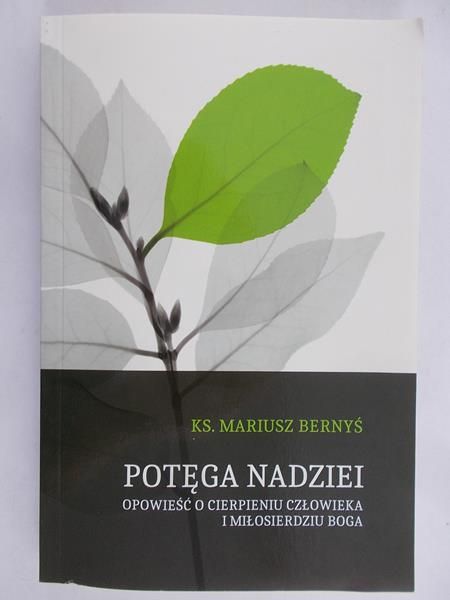 Bernyś Mariusz - Potęga nadziei