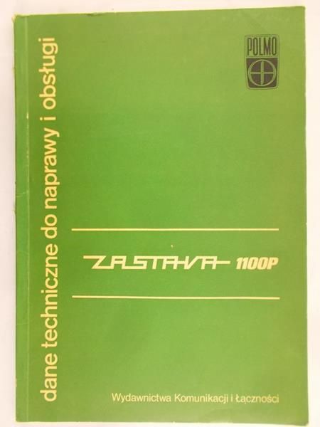 Zastava 1100P – dane techniczne do naprawy i obsługi