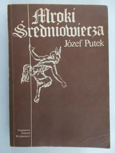 Putek Józef - Mroki średniowiecza