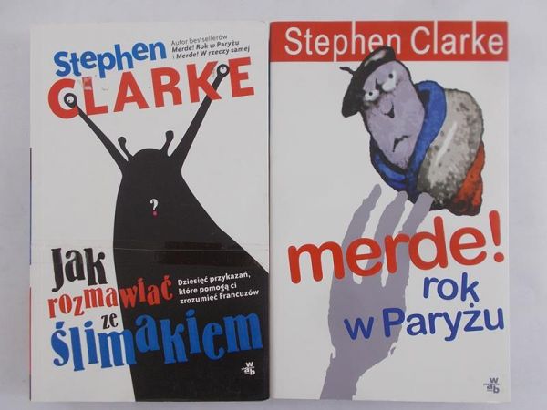 Clarke Stephen - Jak rozmawiać ze ślimakiem/Merde! Rok w Paryżu