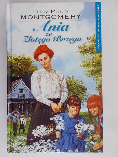 Montgomery Lucy Maud - Ania ze Złotego Brzegu