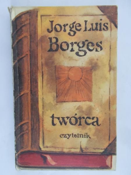 Borges Jorge Luis - Twórca