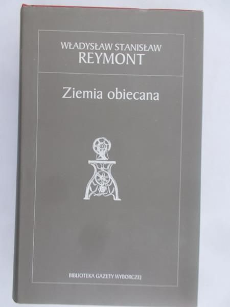 Reymont Władysław Stanisław - Ziemia obiecana