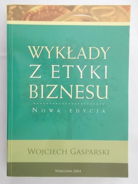Gasparski Wojciech - Wykłady z etyki biznesu