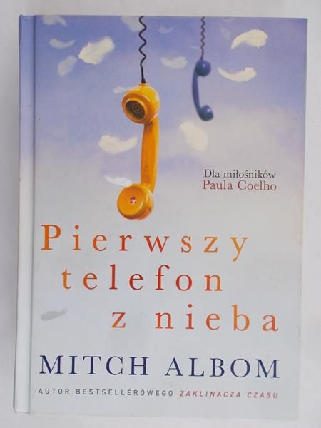 Albom Mitch  - Pierwszy telefon z nieba