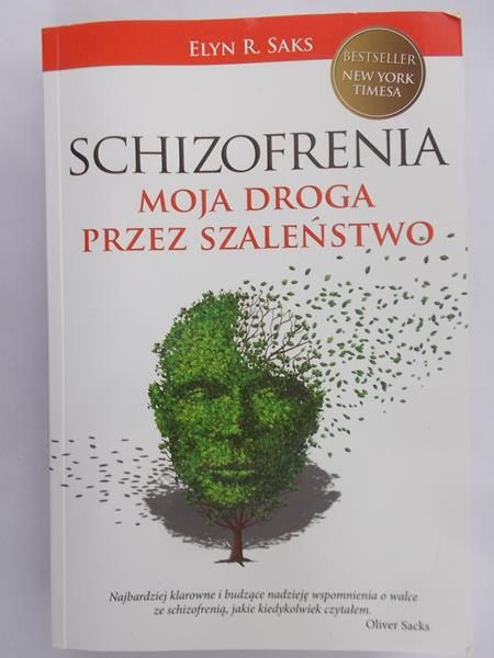 Saks Elyn R. - Schizofrenia. Moja droga przez szaleństwo