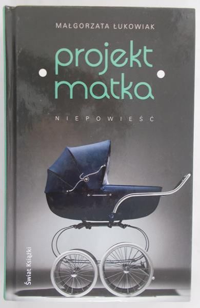 Łukowiak Małgorzata - Projekt matka