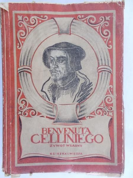 Cellini Benvenuta - Żywot własny, 1949 r.