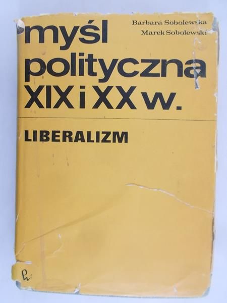 Sobolewska Barbara - Myśl polityczna XIX i XX w., Liberalizm