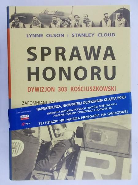 Olson Lynne - Sprawa Honoru. Dywizjon 303 Kościuszkowski