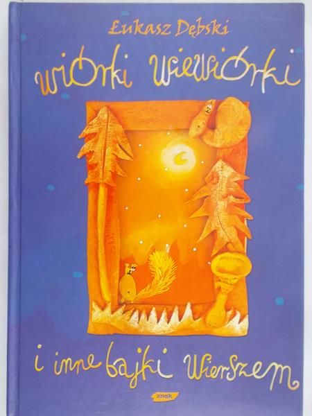 Dębski Łukasz - Wiórki wiewiórki i inne baki wierszem