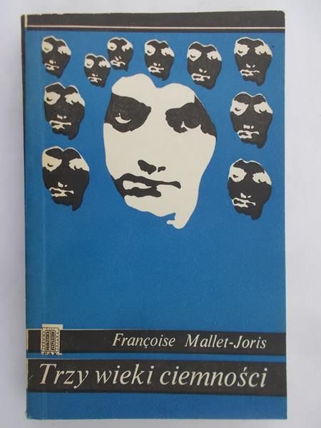 Mallet-Joris Francoise - Trzy wieki ciemności