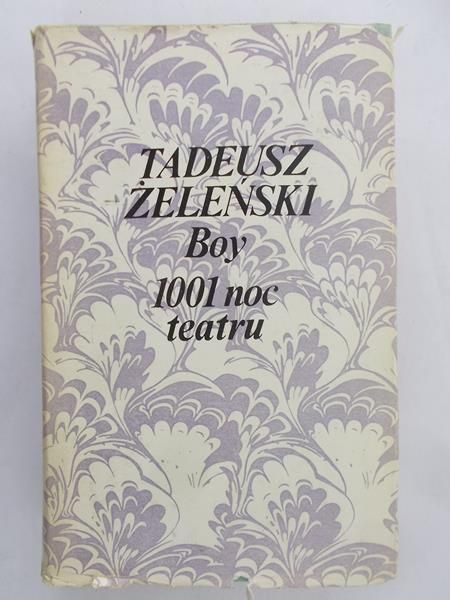 Żeleński Boy Tadeusz - 1001 noc teatru