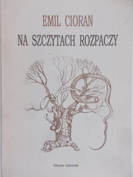 Cioran Emil - Na szczytach rozpaczy