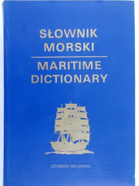 Milewski Szymon (red.) - Słownik Morski : Angielsko-polski, polsko-angielski