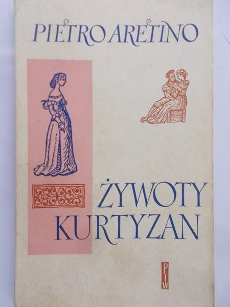 Aretino Pietro - Żywoty kurtyzan