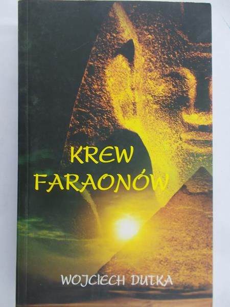 Dutka Wojciech - Krew Faraonów