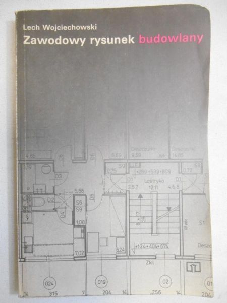 Wojciechowski Lech - Zawodowy rysunek budowlany