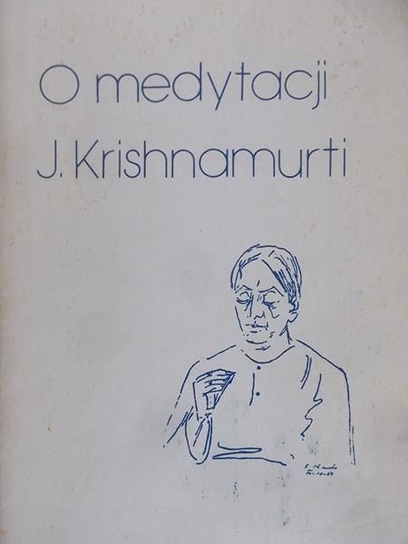 Krishnamurti Jiddu - O medytacji