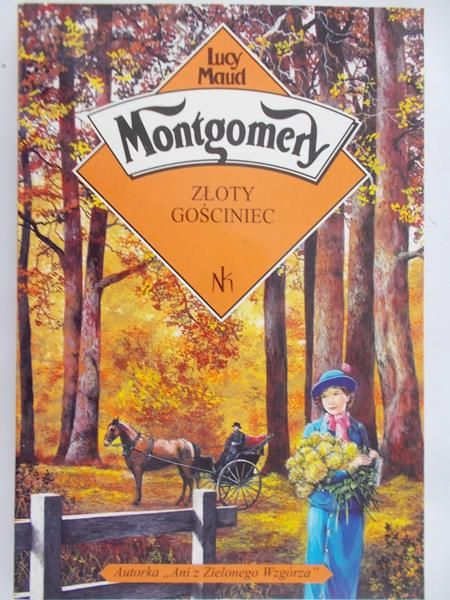 Montgomery Lucy Maud - Złoty gościniec