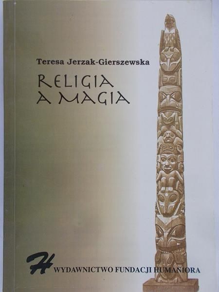 Jerzak-Gierszewska Teresa - Religia a magia