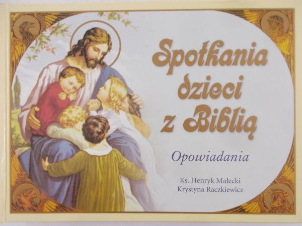 Małecki Henryk - Spotkania dzieci z Biblią